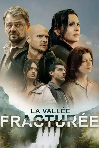 Affiche La Vallée Fracturée Netflix 2025 – VIPTV.fr